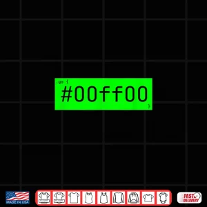 Design Software Developers Go Green Hexadecimal 00Ff00 Shirt