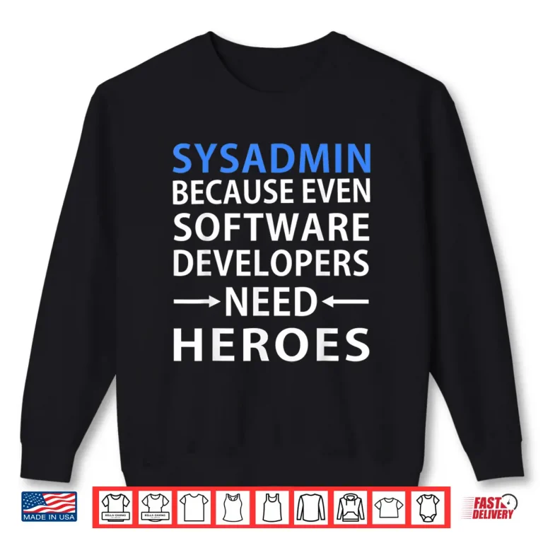 Sweatshirt Sysadmin Software Developers Hero Admin Gift Shirt