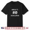 World’S #0 Developer For Software Programmer And Coder Humor Shirt