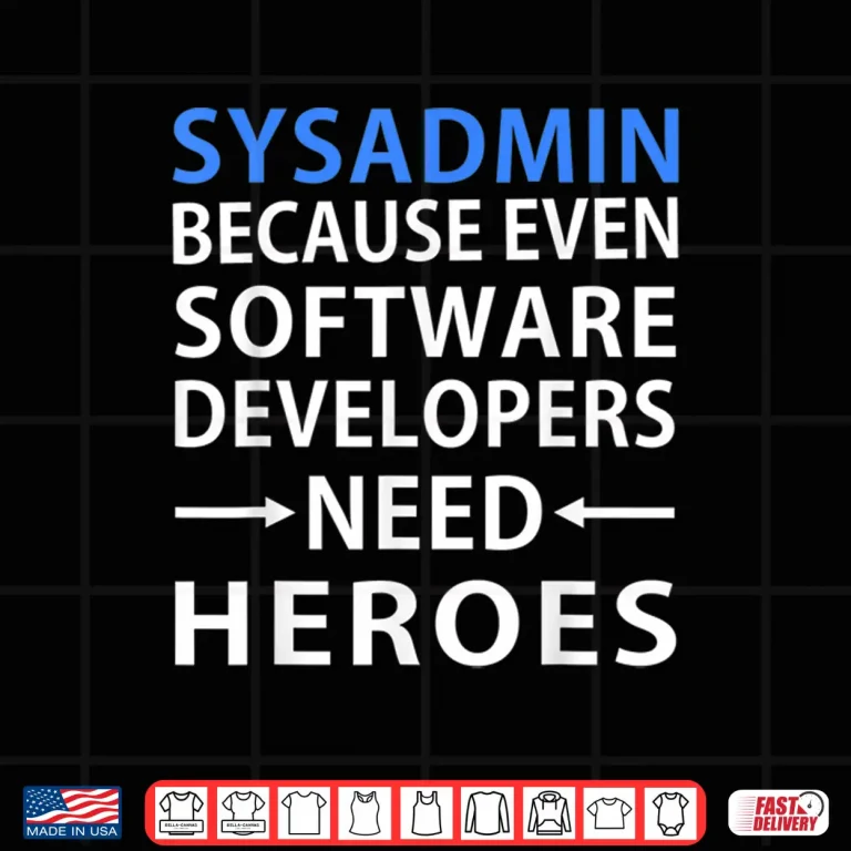 Design Sysadmin Software Developers Hero Admin Gift Shirt
