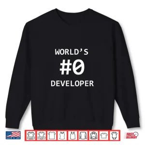 Sweatshirt WorldS 0 Developer For Software Programmer And Coder Humor Shirt