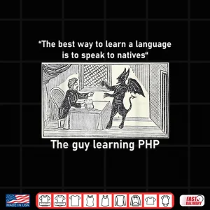 Design The Guy Who Learns Php From The Devil. Computer Scientist Shirt