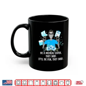 Mug Be A Medical Coder Medical Coding Medical Coders Shirt