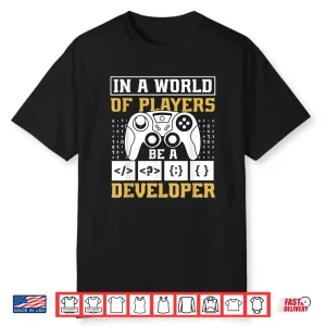 Coding Game Developer Game Dev Programmer Gaming Coder Shirt