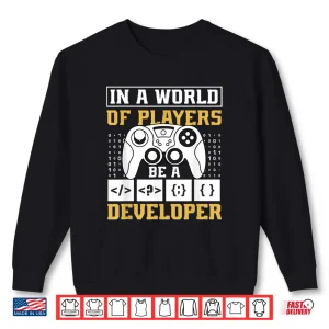 Sweatshirt Coding Game Developer Game Dev Programmer Gaming Coder Shirt