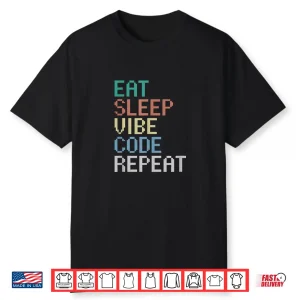 Eat Sleep Vibe Code Repeat Funny Ai Coding Programming Shirt