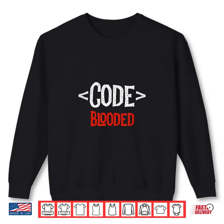 Sweatshirt Developer Code Tag Blooded Coding Coder Programming Shirt