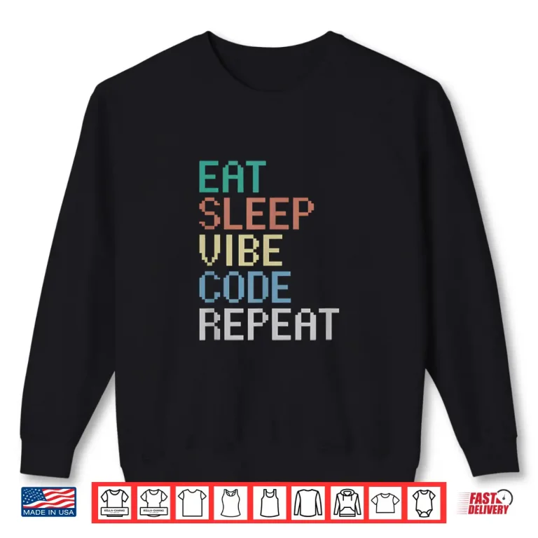 Sweatshirt Eat Sleep Vibe Code Repeat Funny Ai Coding Programming Shirt