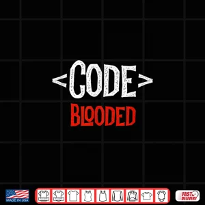 Design Developer Code Tag Blooded Coding Coder Programming Shirt