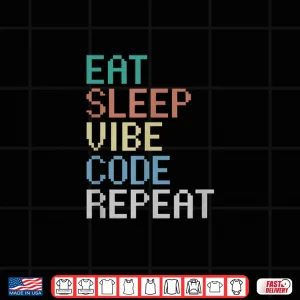 Design Eat Sleep Vibe Code Repeat Funny Ai Coding Programming Shirt