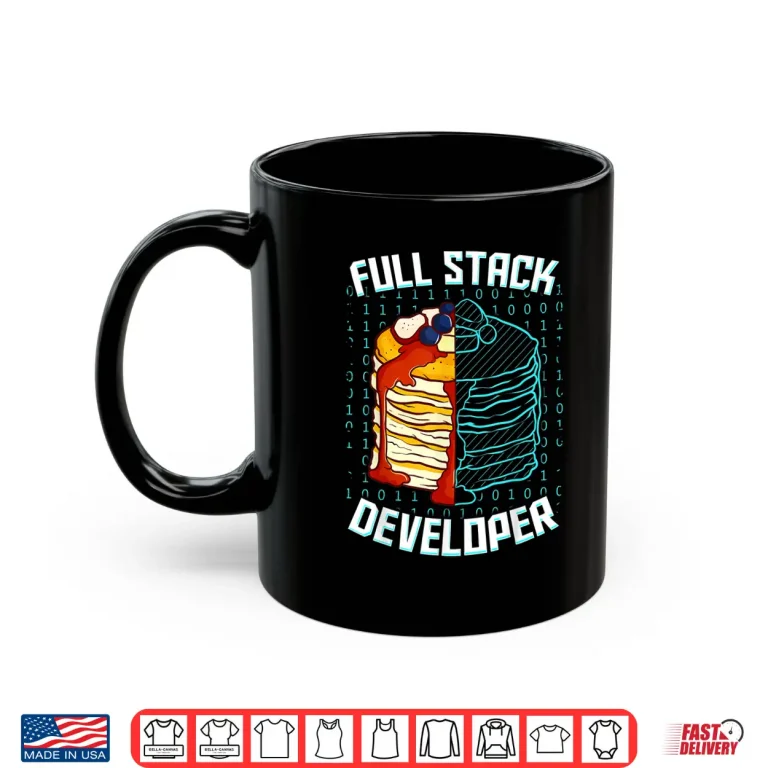 Mug Full Stack Developer Funny Pancake Web Coder Programmer Gift Shirt