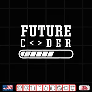 Design Future Coder Code Coding Programmer Sayings Shirt