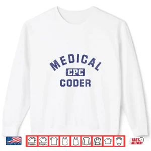 Sweatshirt Medical Coder Cpc Medical Coding Graduation Shirt