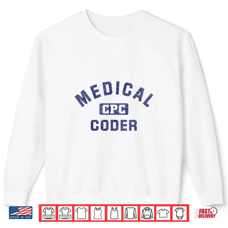 Sweatshirt Medical Coder Cpc Medical Coding Graduation Shirt