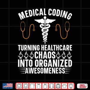 Design Medical Coding Specialist Medical Billing Medical Coder Shirt