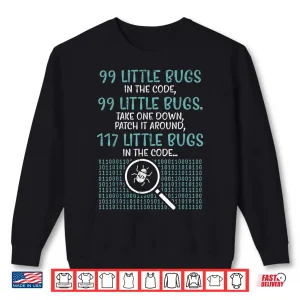 Sweatshirt Programmer 99 Little Bugs In Code Developer Humor Men Women Shirt
