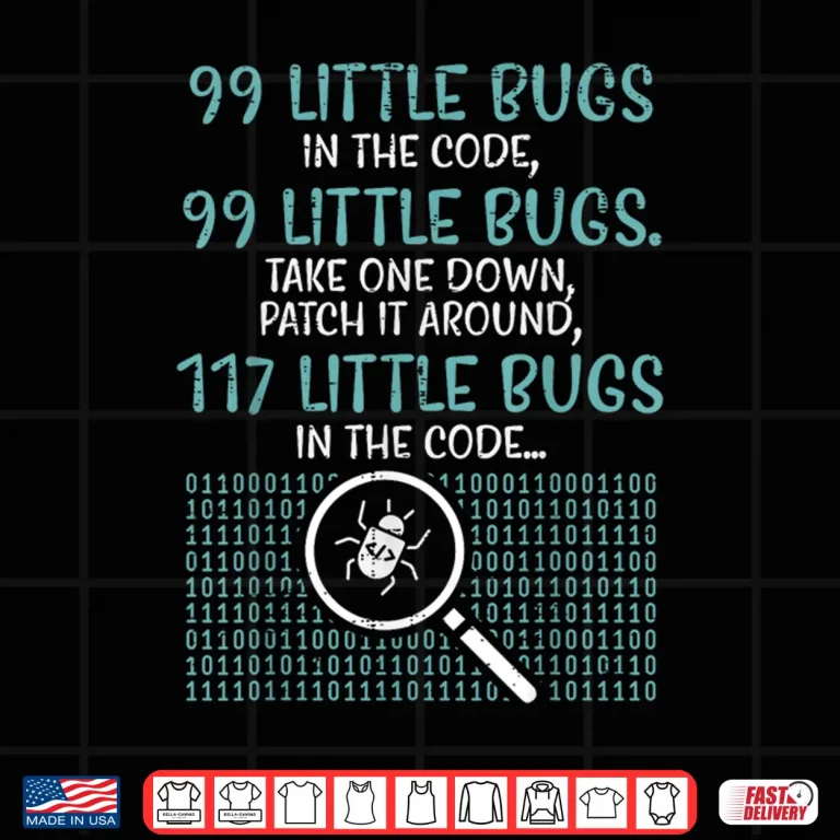 Design Programmer 99 Little Bugs In Code Developer Humor Men Women Shirt