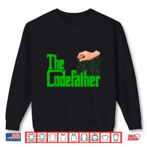 The Codefather Design Programming Computer Science Shirt 2 Sweatshirt The Codefather Design Programming Computer Science Shirt