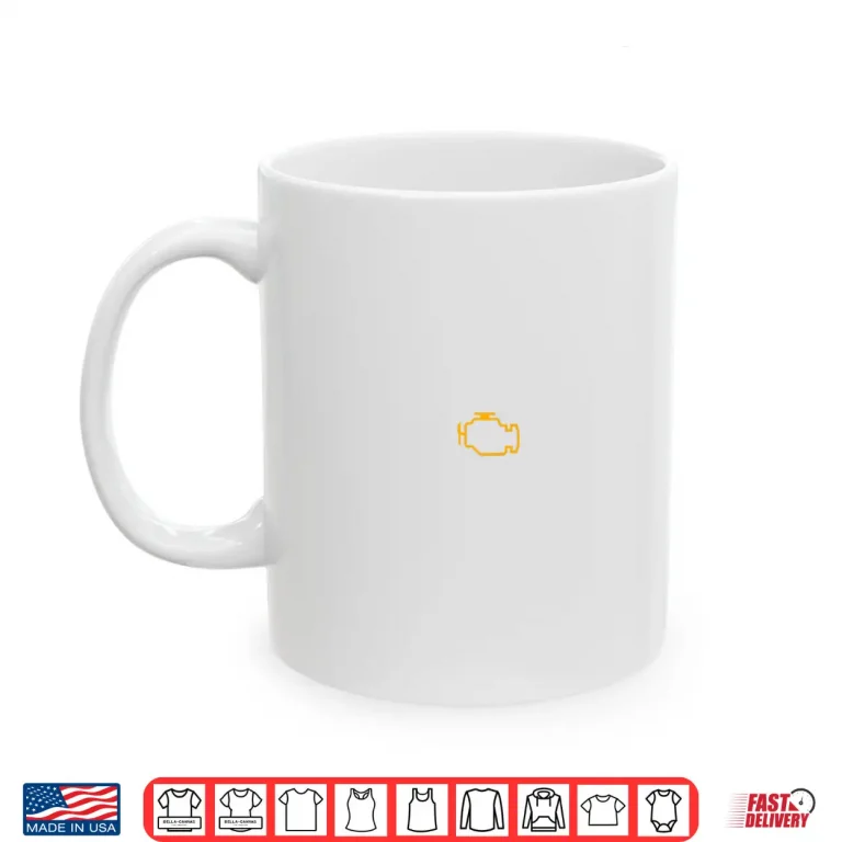 Mug Check Engine Minimalist Funny Light For Mechanics Coder Shirt
