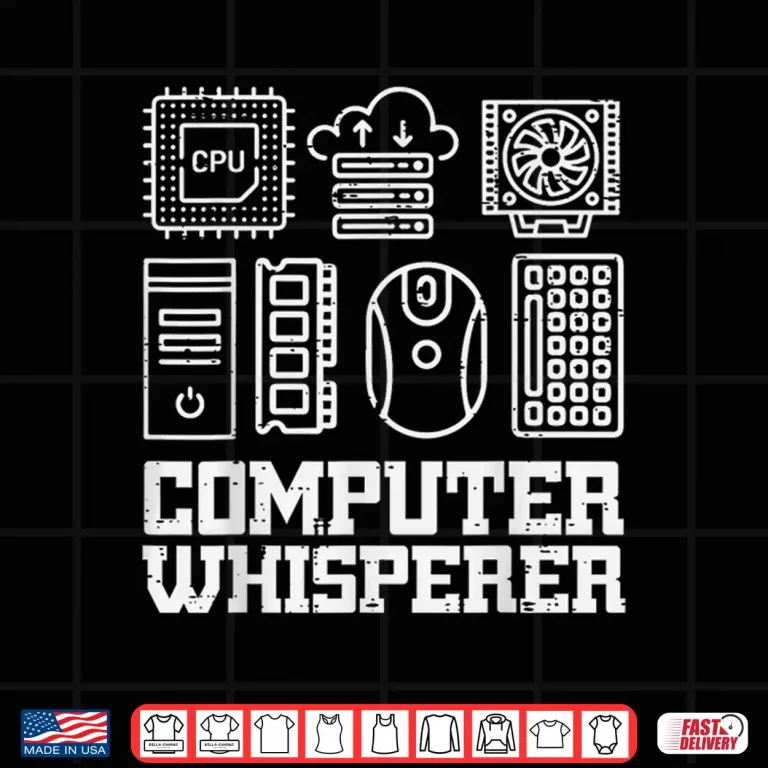 Design Computer Whisperer Tech Support It Helpdesk Coder Men Women Shirt