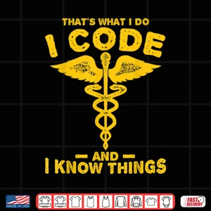 Design Funny Code And Know Thigs Medical Clinical Coder Shirt
