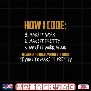 How To Code Funny Programmer Coder Nerd Geek Routine Humor Shirt 4 Design How To Code Funny Programmer Coder Nerd Geek Routine Humor Shirt