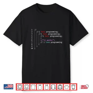 I Hate I Love Programming Funny Coder Humor It Programmers Shirt