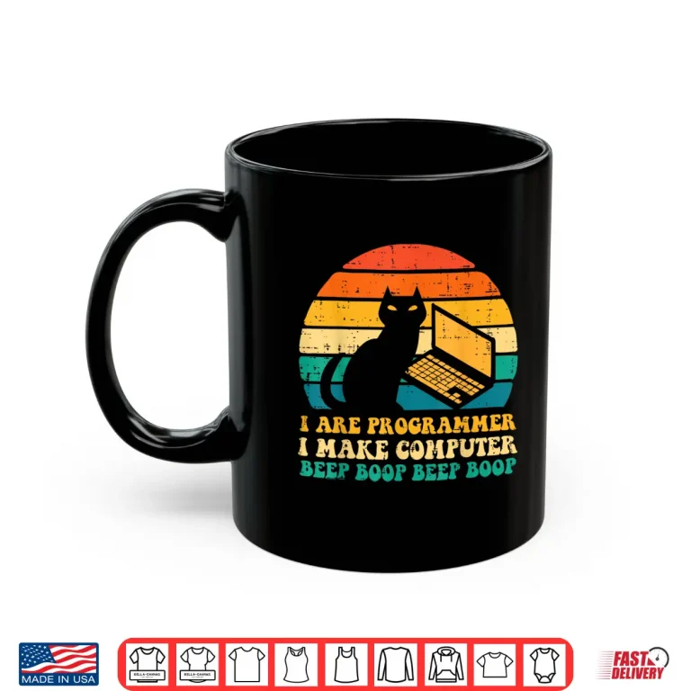 Mug I Are Programmer Make Computer Beep Boop Cat Women Girls Men Shirt