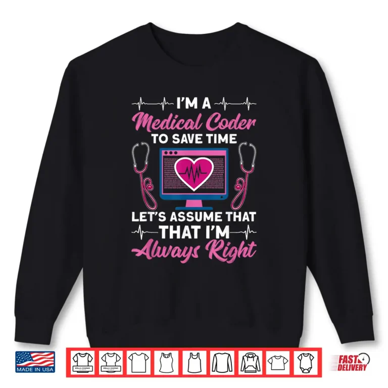 Sweatshirt IM A Medical Coder Medical Coding Specialist Medical Coding Shirt