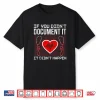 If You Didn’T Document It It Didn’T Happen Medical Coder Shirt