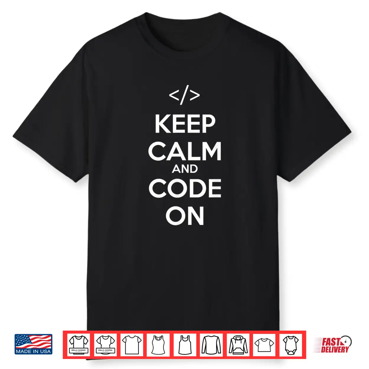 Keep Calm And Code On Geek Nerd Programmer Coder Coding Shirt Keep Calm And Code On Geek Nerd Programmer Coder Coding Shirt