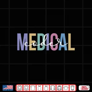 Design Medical Coder Appreciation Medical Coding Medical Coders Shirt