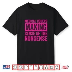 Medical Coder Medical Billing And Coding Shirt