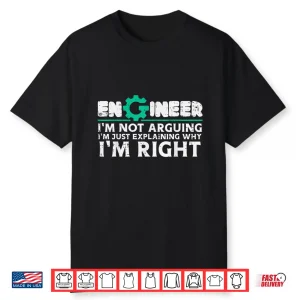 Not Arguing Explaining Why Im Right Software Engineer Men Shirt