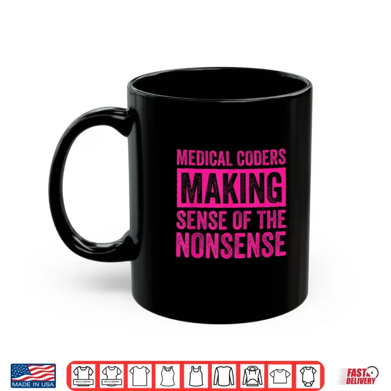 Mug Medical Coder Medical Billing And Coding Shirt