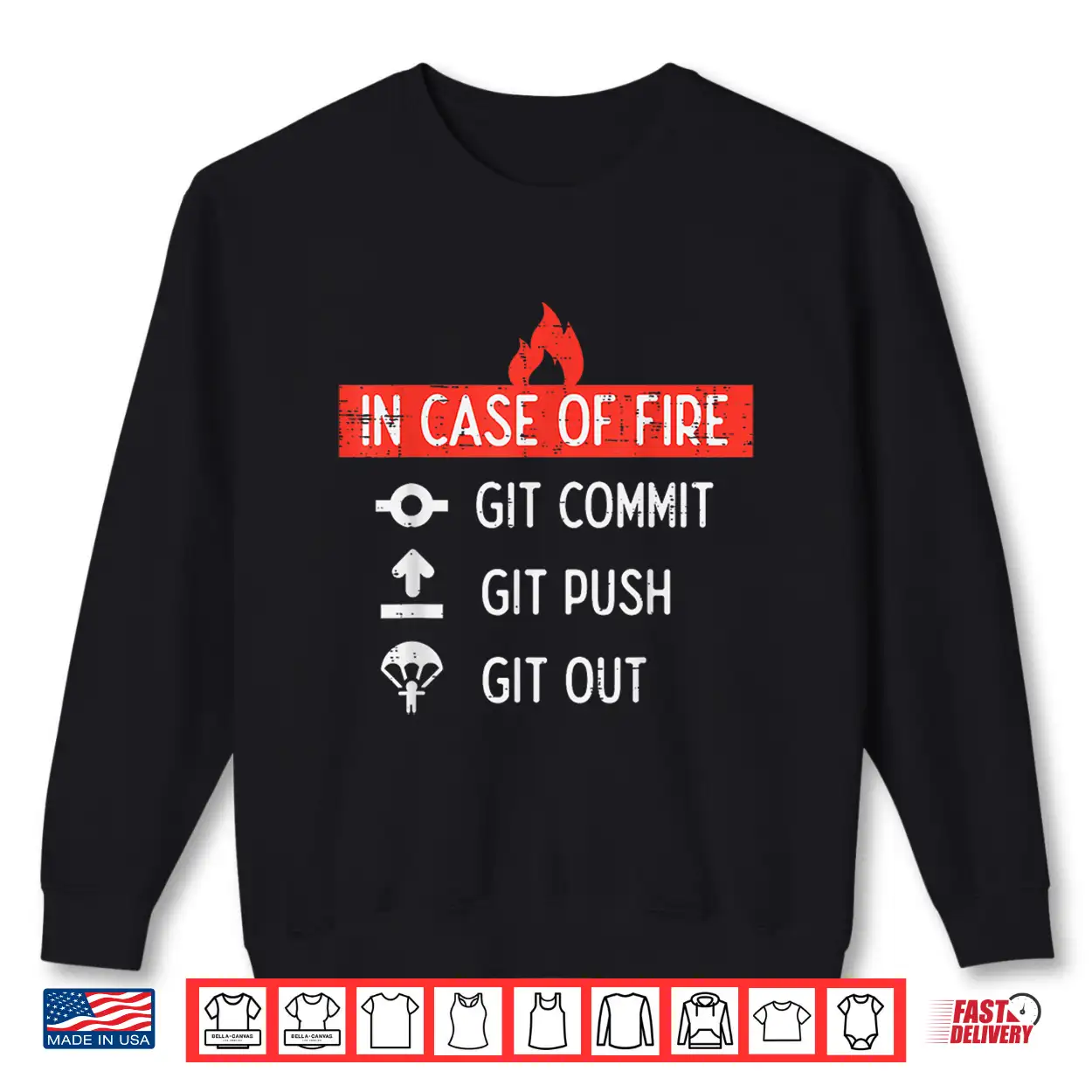 Programmer In Case Of Fire Git Commit Push Out It Men Women Shirt Programmer In Case Of Fire Git Commit Push Out It Men Women Shirt