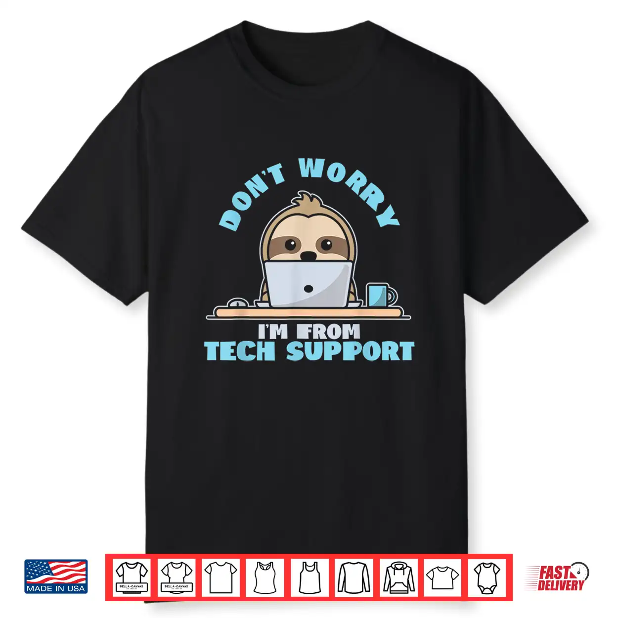 Sloth Customer Service Tech Support Programmer Coder Techie Shirt Sloth Customer Service Tech Support Programmer Coder Techie Shirt