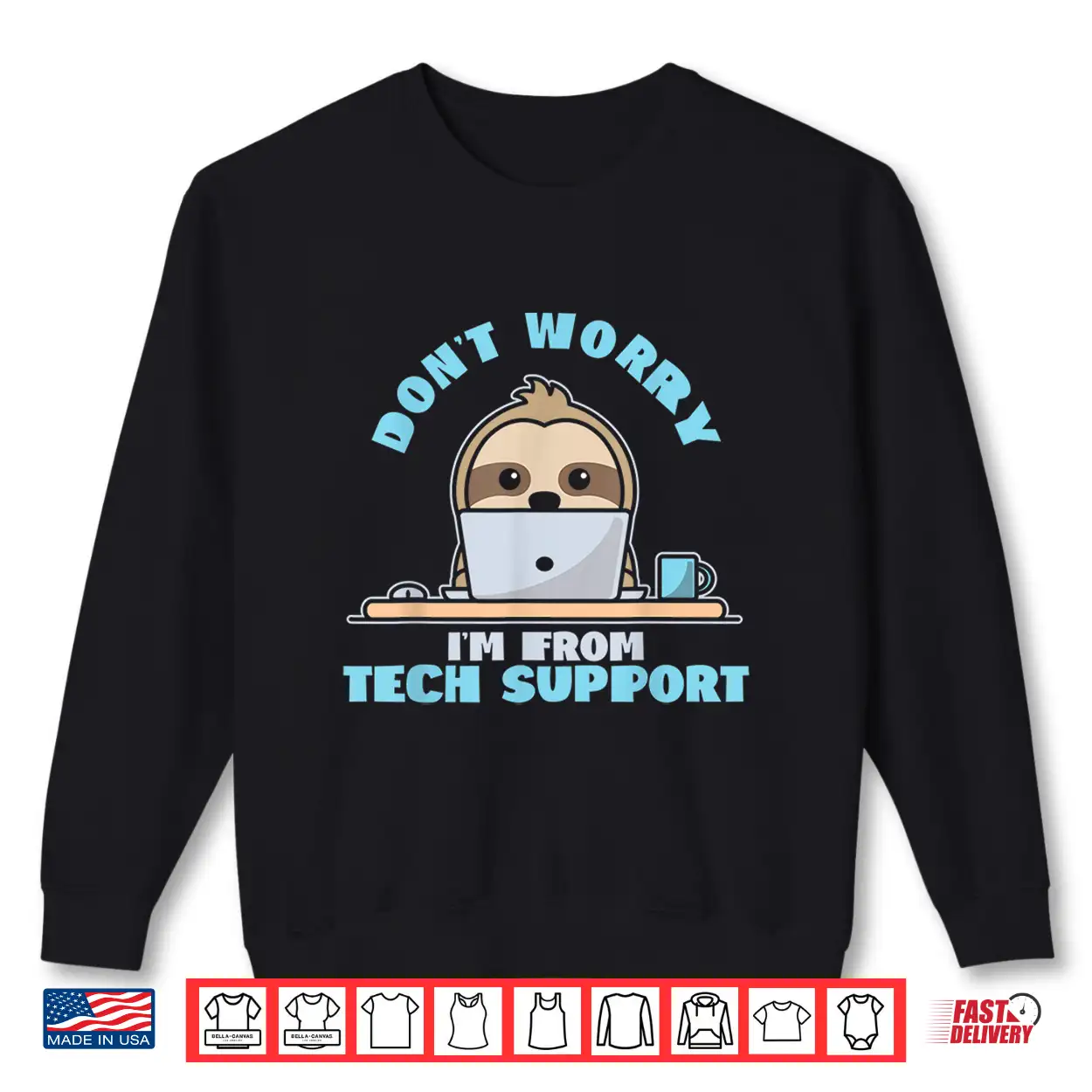 Sloth Customer Service Tech Support Programmer Coder Techie Shirt Sloth Customer Service Tech Support Programmer Coder Techie Shirt