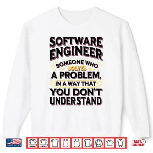Sweatshirt Software Engineer Definition Coder Shirt