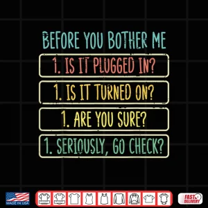 Design Tech Support Before You Bother Me Fun It Helpdesk Women Men Shirt