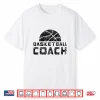 Basketball Coach Coaching Basketballer Trainer Shirt