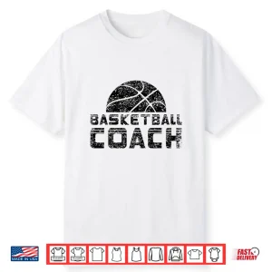 Basketball Coach Coaching Basketballer Trainer Shirt
