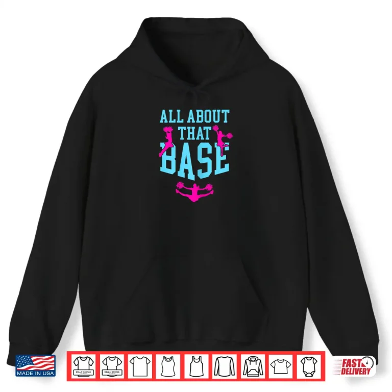 Hoodie All About That Base Cheer Quote Shirt