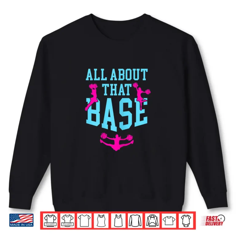 Sweatshirt All About That Base Cheer Quote Shirt