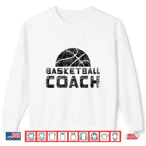 Sweatshirt Basketball Coach Coaching Basketballer Trainer Shirt