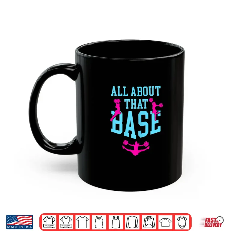 Mug All About That Base Cheer Quote Shirt