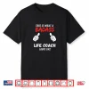 Coaches Funny This Is What A Badass Life Coach Looks Like Shirt