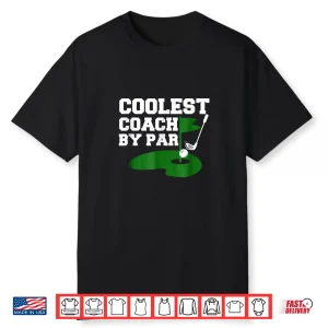 Coolest Coach By Par Funny Golf Coach Golf Teachers Shirt