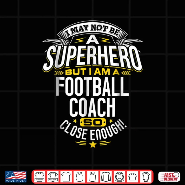 Football Coach Tshirt Gift Idea Superhero Football Shirt 4 Design Football Coach Tshirt Gift Idea Superhero Football Shirt