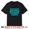Funny Swimming Coach Gift Funny Swim Coaches Saying Shirt